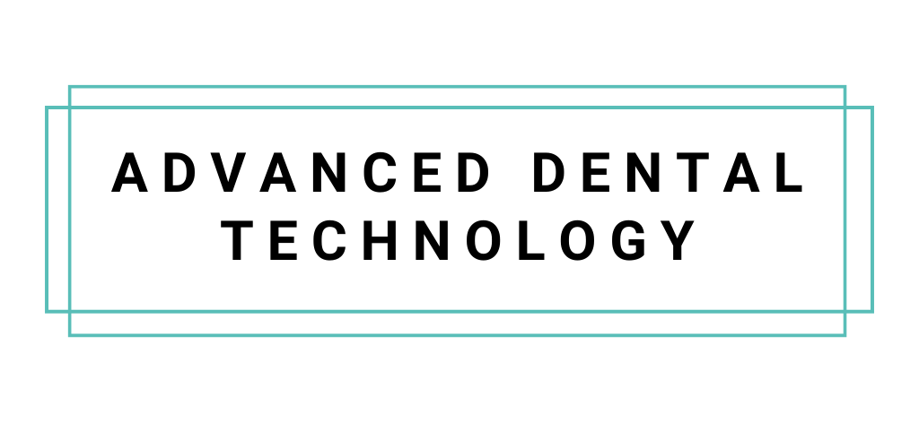 Advanced Dental Technology